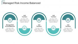 Managed Risk Income Balanced In Powerpoint And Google Slides Cpb