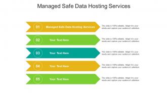Managed safe data hosting services ppt powerpoint presentation gallery demonstration cpb