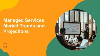 Managed Services Market Trends And Projections PPT Sample AT