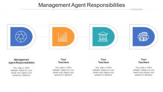 Management agent responsibilities ppt powerpoint presentation portfolio deck cpb