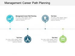 Management career path planning ppt powerpoint presentation inspiration cpb