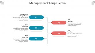 Management change retain ppt powerpoint presentation infographics mockup cpb