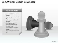 Management consultant be winner do not loser powerpoint templates ppt backgrounds for slides 0618
