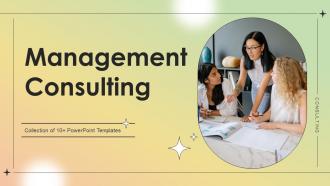 Management Consulting Powerpoint Ppt Template Bundles