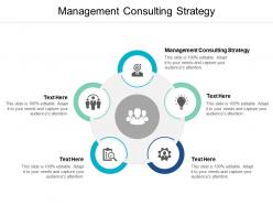 Management consulting strategy ppt powerpoint presentation summary outline cpb