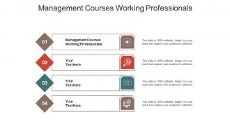 Management courses working professionals ppt powerpoint presentation layouts format cpb