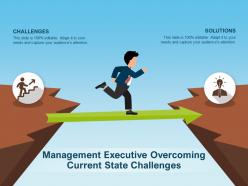 Management executive overcoming current state challenges