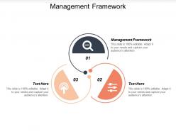 Management framework ppt powerpoint presentation ideas graphics cpb