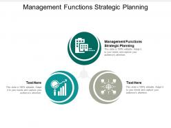 Management functions strategic planning ppt powerpoint presentation model elements cpb