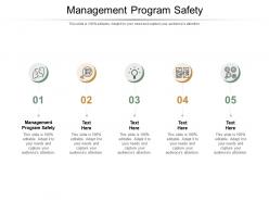 Management program safety ppt powerpoint presentation layouts outfit cpb