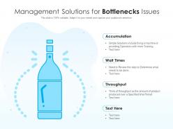 Management solutions for bottlenecks issues