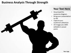 Management strategy consulting business analysis through strength powerpoint templates 0527