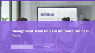 Management Team Roles In Insurance Business Plans PPT Slides AT