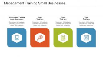 Management Training Small Businesses Ppt Powerpoint Presentation Influencers Cpb