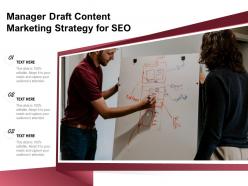 Manager draft content marketing strategy for seo