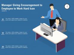 Manager giving encouragement to employee to work hard icon
