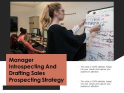 Manager introspecting and drafting sales prospecting strategy