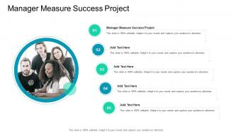 Manager Measure Success Project In Powerpoint And Google Slides Cpb