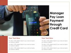 Manager pay loan payment through credit card