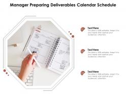Manager preparing deliverables calendar schedule