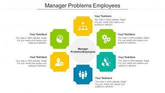 Manager Problems Employees Ppt Powerpoint Presentation Show Format Cpb