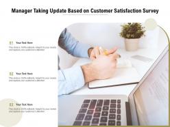 Manager taking update based on customer satisfaction survey