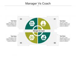 Manager vs coach ppt powerpoint presentation layouts mockup cpb