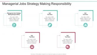 Managerial Jobs Strategy Making Responsibility In Powerpoint And Google Slides Cpb