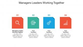 Managers leaders working together ppt powerpoint presentation model cpb