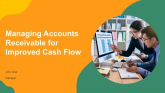 Managing Accounts Receivable For Improved Cash Flow PPT Sample AT