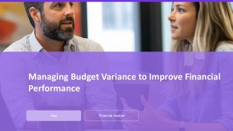 Managing Budget Variance To Improve Financial Performance PPT PowerPoint AT