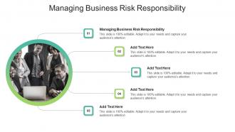 Managing Business Risk Responsibility In Powerpoint And Google Slides Cpb