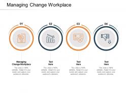 Managing change workplace ppt powerpoint presentation gallery inspiration cpb