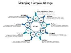 Managing complex change ppt powerpoint presentation infographic template introduction cpb