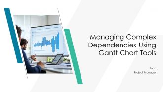 Managing Complex Dependencies Using Gantt Chart Tools PPT Presentation AT