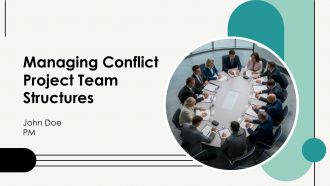 Managing Conflict Project Team Structures PPT Example AT