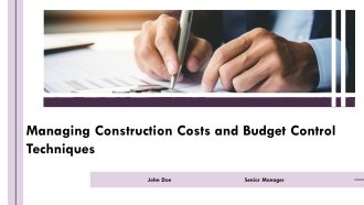 Managing Construction Costs And Budget Control Techniques PPT Demonstration AT