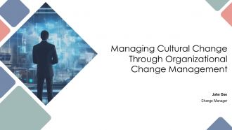 Managing Cultural Change Through Organizational Change Management PPT Example AT
