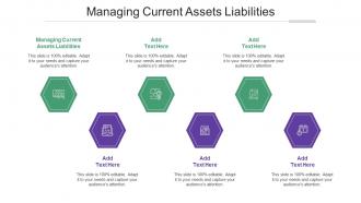 Managing Current Assets Liabilities Ppt Powerpoint Presentation Outline Show Cpb