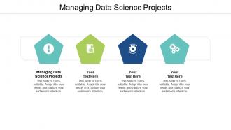 Managing data science projects ppt powerpoint presentation show example cpb