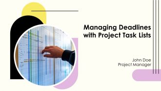 Managing Deadlines With Project Task Lists PPT Presentation AT