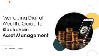 Managing Digital Wealth Guide To Blockchain Asset Management BCT CD