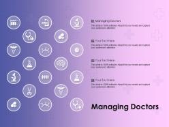 Managing doctors ppt powerpoint presentation professional template