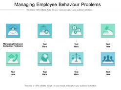 Managing employee behaviour problems ppt powerpoint presentation slides introduction cpb