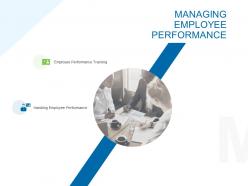 Managing employee performance ppt powerpoint presentation layouts