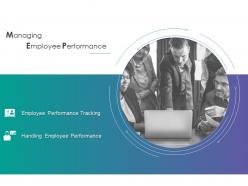 Managing employee performance tracking ppt powerpoint presentation example