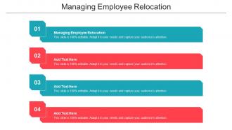 Managing Employee Relocation Ppt Powerpoint Presentation Icon Layouts Cpb