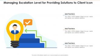 Managing escalation level for providing solutions to client icon