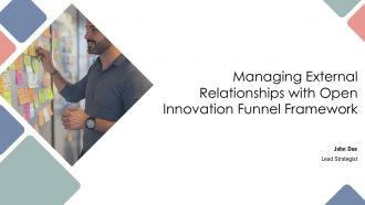 Managing External Relationships With Open Innovation Funnel Framework PPT PowerPoint AT