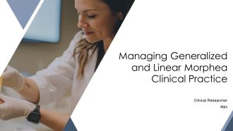 Managing Generalized And Linear Morphea Clinical Practice PPT Demonstration AT
